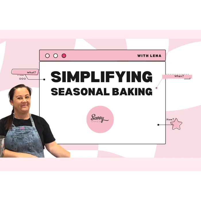 Simplifying Seasonal Bakes